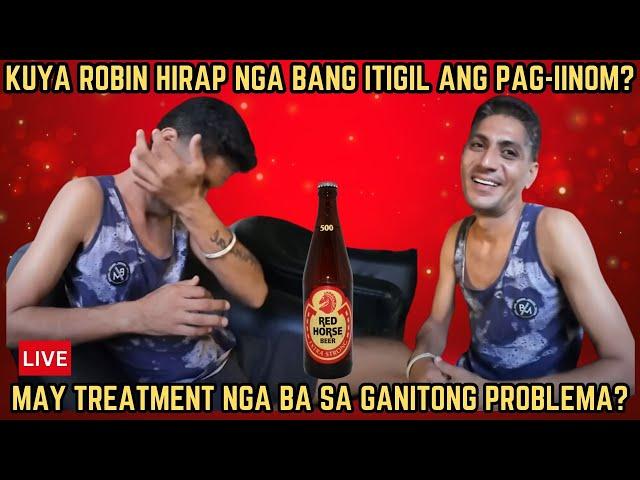 KUYA ROBIN HIRAP NGA BANG ITIGIL ANG PAG-IINOM? | MAY TREATMENT NGA BA? |RP MAX VLOGS | KALINGAP RAB