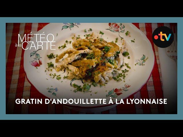 Gastronomie : gratin d'andouillette à la lyonnaise