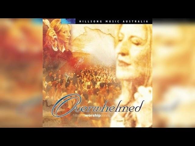 Overwhelmed Hillsong Worship Album