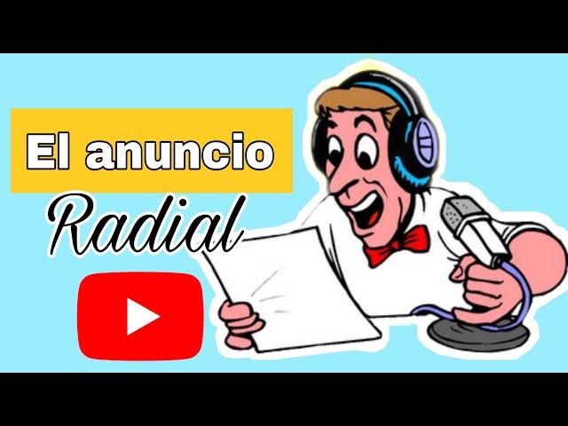 EL ANUNCIO RADIAL, CARACTERISTICAS, TIPOS Y EJEMPLOS DE CADA TIPO