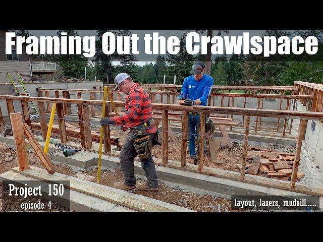 Project 150 Episode 4 Framing Out the Crawlspace