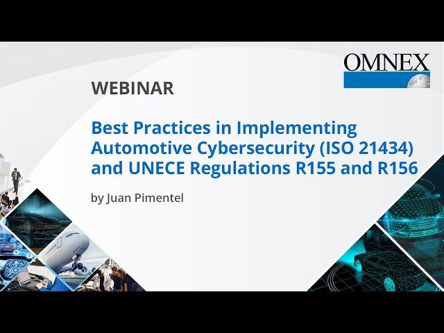 Best Practices Implementing Automotive Cybersecurity (ISO 21434) and UNECE Regulations R155 and R156