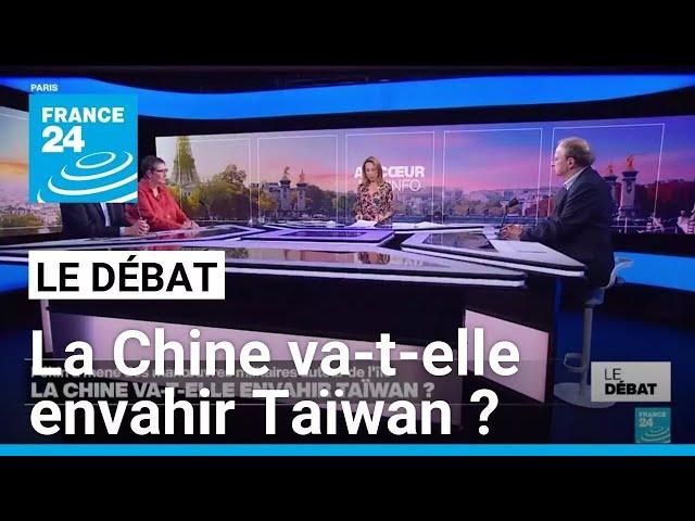 La Chine va-t-elle envahir Taïwan ? • FRANCE 24