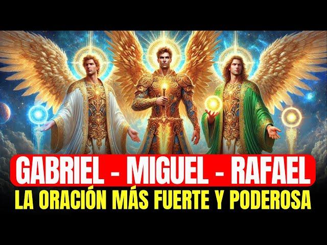  LA ORACIÓN MAS PODEROSA A LOS 3 ANGELES SAN MIGUEL, GABRIEL Y RAFAEL PARA PROTECCIÓN Y SANACIÓN