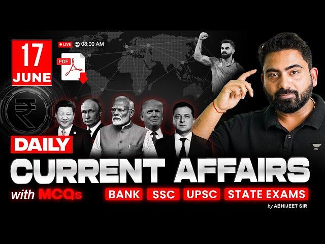 17 JUNE 2025 Current Affairs | Daily Current Affairs | RRB PO/Clerk, IBPS PO/Clerk | By Abhijeet Sir