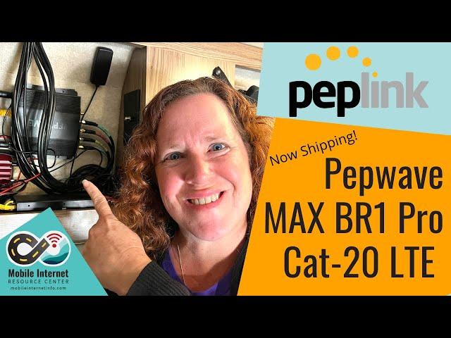 Pepwave MAX BR1 Pro Cat-20/LTE Now Shipping - What's Different than the 5G Version?