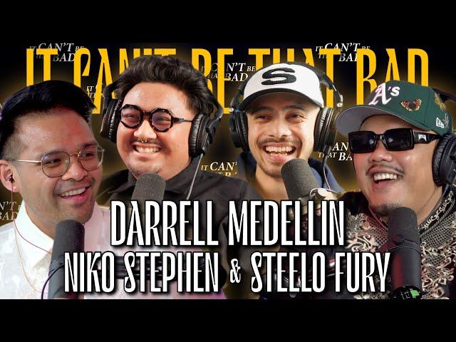 Darrell Medellin, Niko Stephen, & Steelo Fury - Pamilya Matters | It Can't Be That Bad Podcast