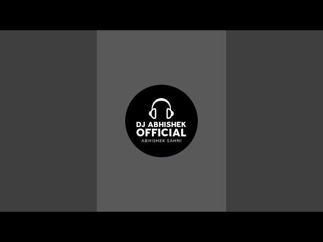 Dj Abhishek Official  is live