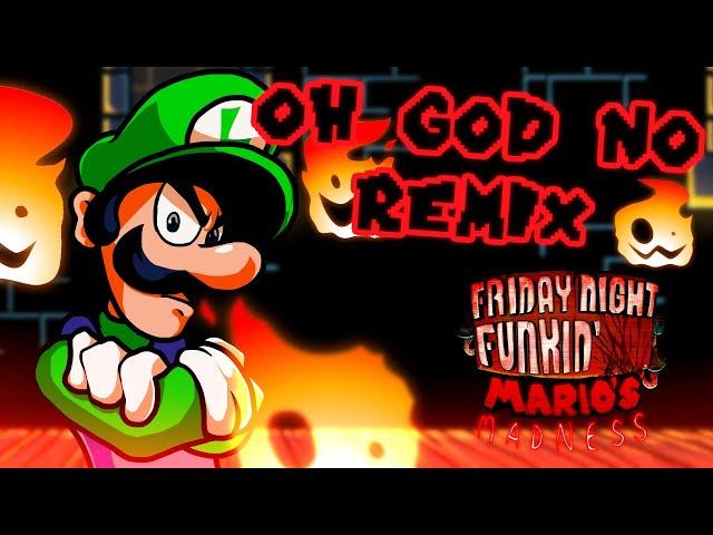 Oh God No - Mario's Madness Remix