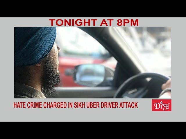 Hate crime charged in Seattle Sikh Uber driver attack | Diya TV News