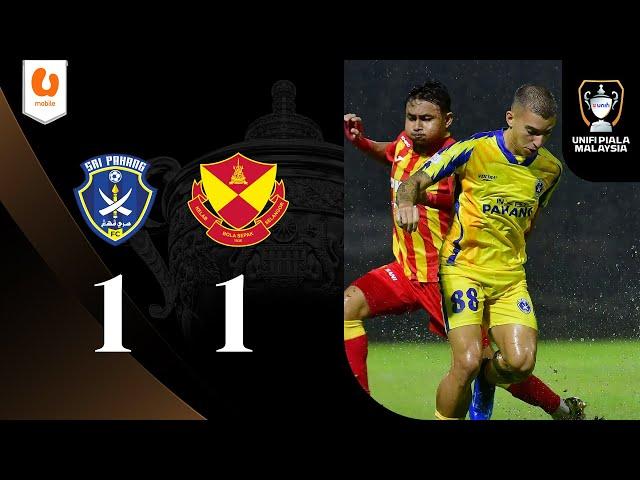 Sri Pahang FC 1 - 1 Selangor FC | Piala Malaysia 2024/25 | #UMOBILE #UFAMILY128