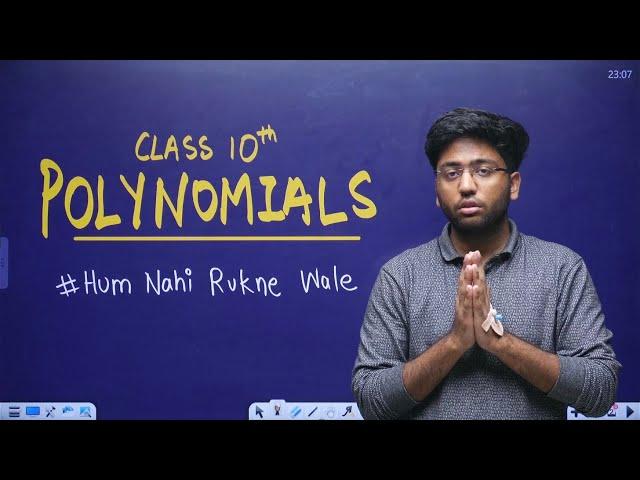 Hum Nahi Rukne Wale !! - Class 10th Polynomials One Shot | Shobhit Nirwan