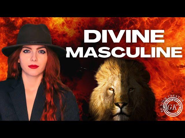 What Is The Divine Masculine? | How to Unleash Power, Worth, and the Inner Warrior