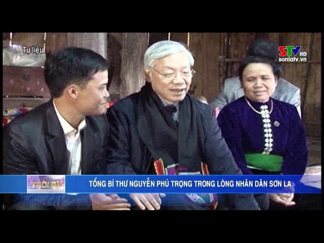 Tổng Bí thư Nguyễn Phú Trọng trong lòng nhân dân Sơn La