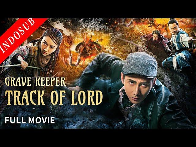 【INDO SUB】Grave Keeper: Track of Lord | Film Action/ Petualangan China | VSO Indonesia