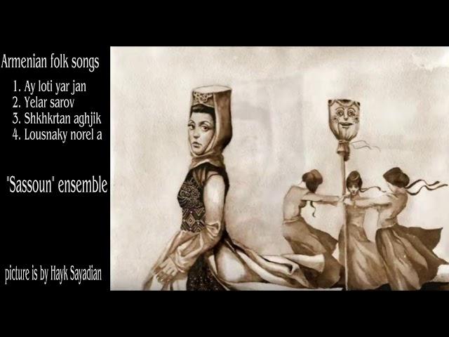 "Sassoun" ensemble - Ay loti yar jan and Armenian other folk songs