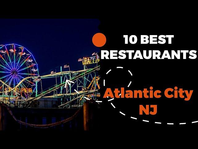 10 Best Restaurants in Atlantic City, New Jersey (2022) - Top places locals eat in Atlantic City, NJ