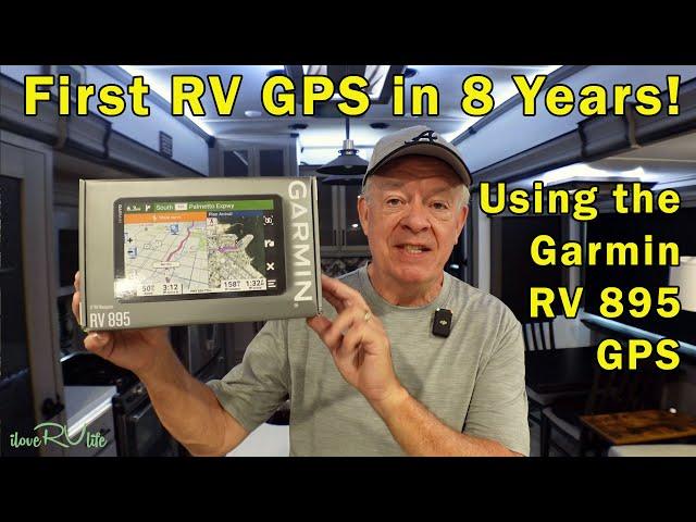 First GPS in 8 years.  Using the Garmin RV 895 GPS