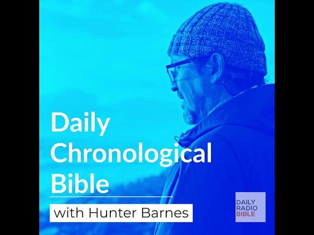 Daily Chronological Bible with Hunter Barnes - July 22nd, 24