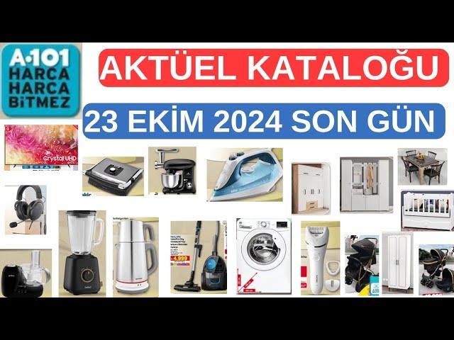 A101 AKTÜEL KATALOĞU/SON GÜN 23 EKİM 2024/ELEKTRONİK/MOBİLYA/BEBEK MOBİLYA #a101 #keşfet #alışveriş