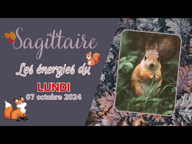 ️ SAGITTAIRE  Lundi 07 Octobre 2024  Horoscope Voyance Guidance