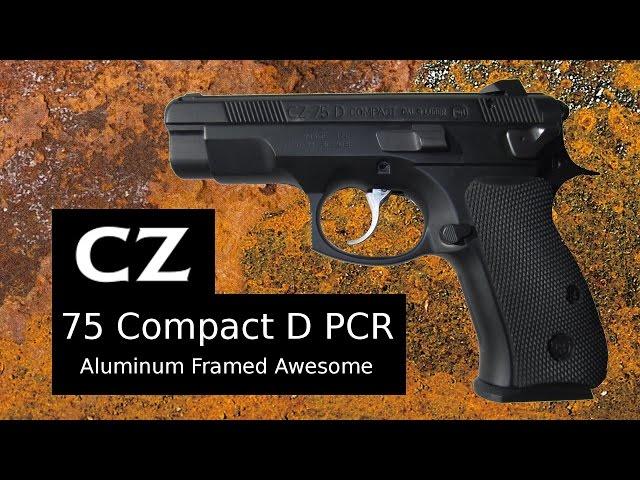 CZ 75 D Compact PCR Aluminum Framed Awesome!