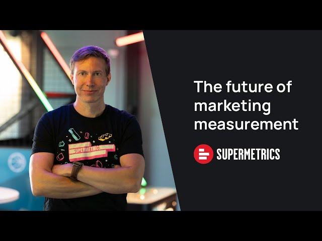 The future of marketing measurement: How to win in a world of data