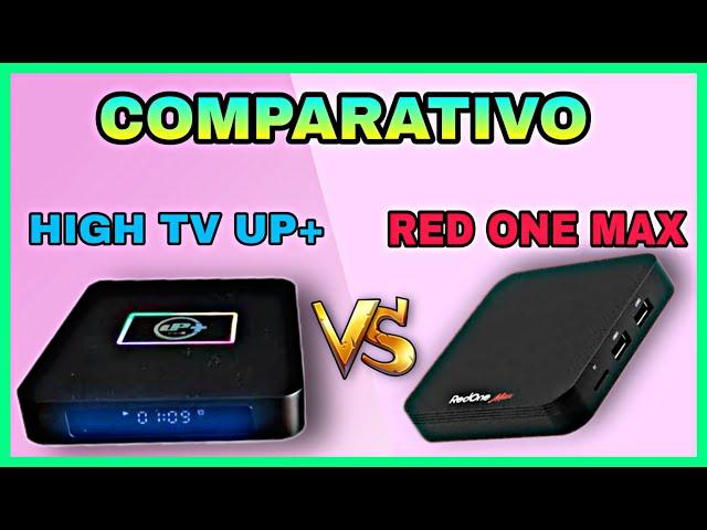 HIGH TV UP+ VS RED ONE MAX - QUAL COMPRAR EM 2024 ?