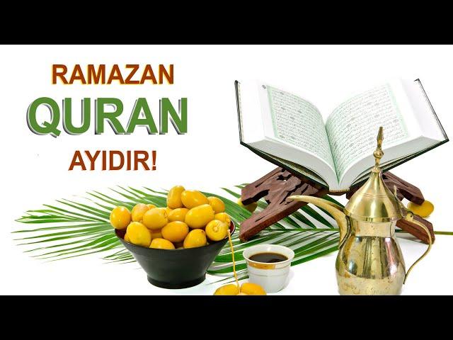 Ramazan QURAN ayıdır! / Niyə ORUC TUTMALIYIQ?