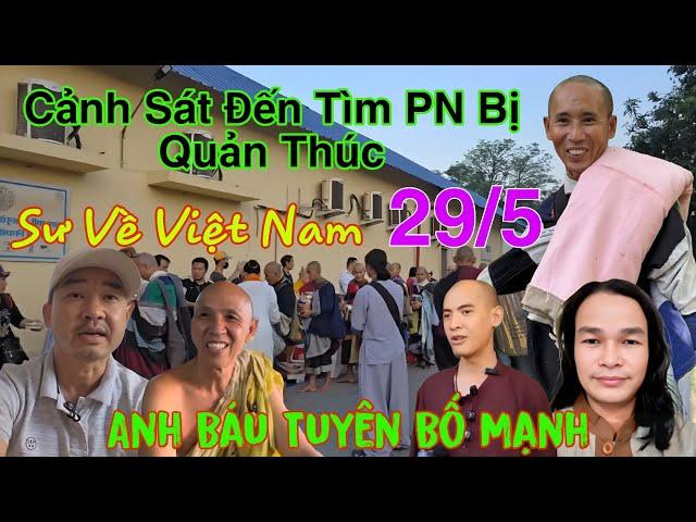 Sư Về Việt Nam Cảnh Sát Đến Tìm PN Bị Quản Thúc Anh Báu Tuyên Bố Mạnh