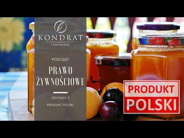PRAWO ŻYWNOŚCIOWE PODCAST   PRODUKT POLSKI