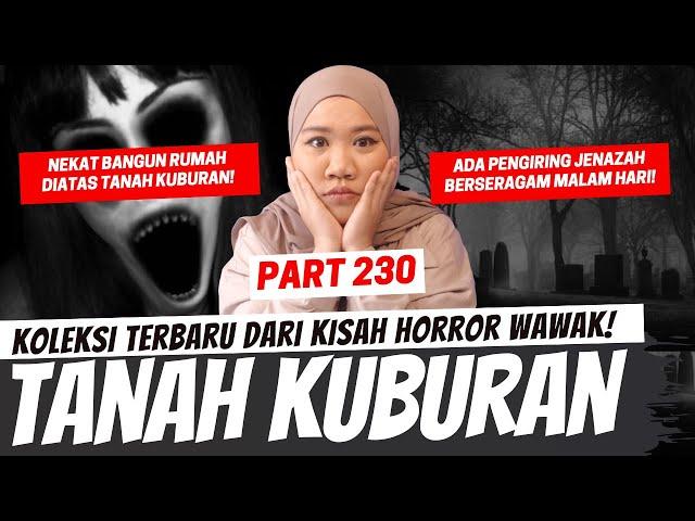 TANAH KUBURAN - KHW PART 230