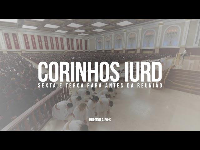 Corinhos IURD - para antes da reunião (1hr)