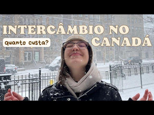 QUANTO CUSTA UM INTERCÂMBIO DE UM MÊS NO CANADÁ? meus gastos + dicas