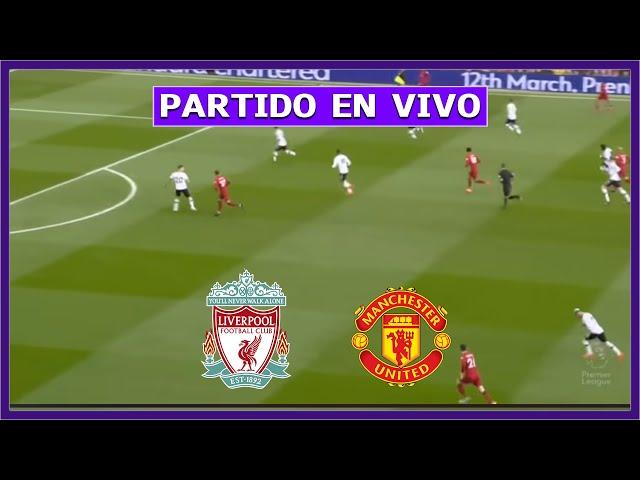  LIVERPOOL vs MANCHESTER UNITED EN VIVO  JUEGA LUIS DIAZ POR PREMIER LEAGUE | LA SECTA DEPORTIVA