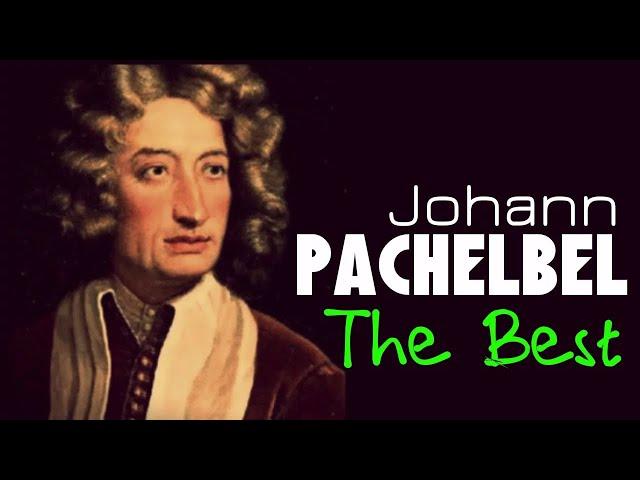 The Best of  Pachelbel. 1 Hour of Top Classical Baroque Music. HQ Recording Canon In D