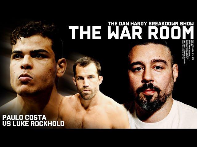 Paulo Costa vs Luke Rockhold | The War Room, Dan Hardy Breakdown Ep. 207