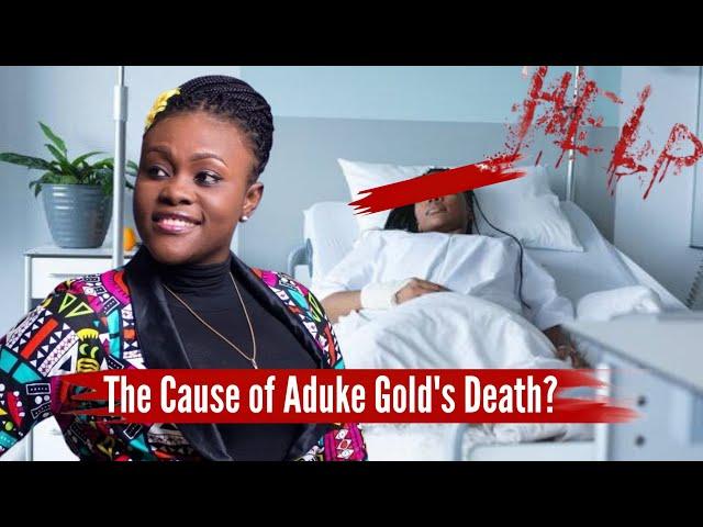 How Popular Nigerian Gospel Singer "ADUKE GOLD" Died !! Full Story