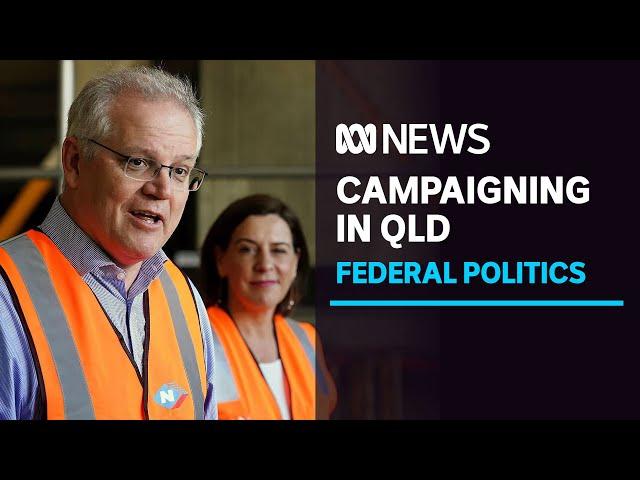 Morrison says Federal Government would work better with Queensland if LNP wins election | ABC News