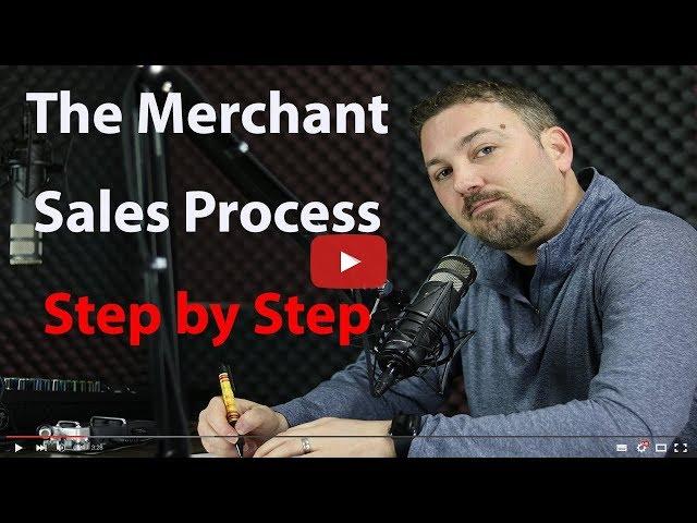 The Merchant Sales Process Step by Step