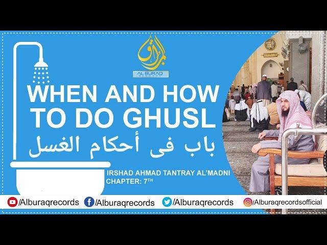 When and how to do Ghusl. | Irshad Ahmad Tantray Al'Madni.