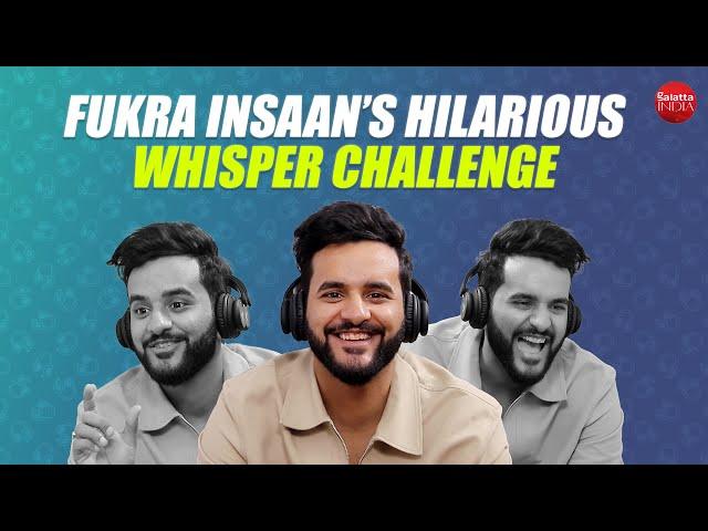 Did Abhishek Malhan think we are abusing him? Fukra Insaan's HILARIOUS Whisper Challenge