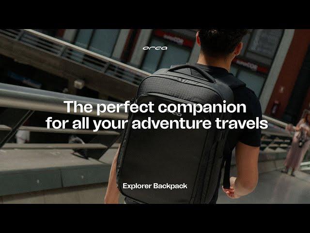 The perfect companion for all your adventure travels | Explorer Backpack