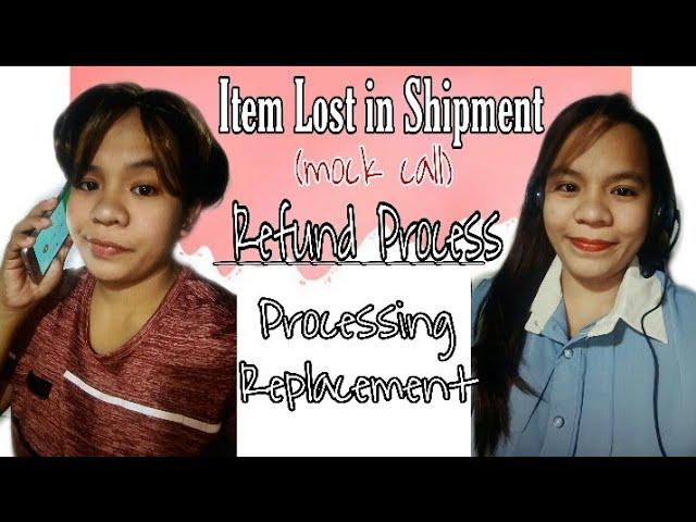 Mock Call #8: Item Lost in Shipment | Refund Process| Processing Replacement