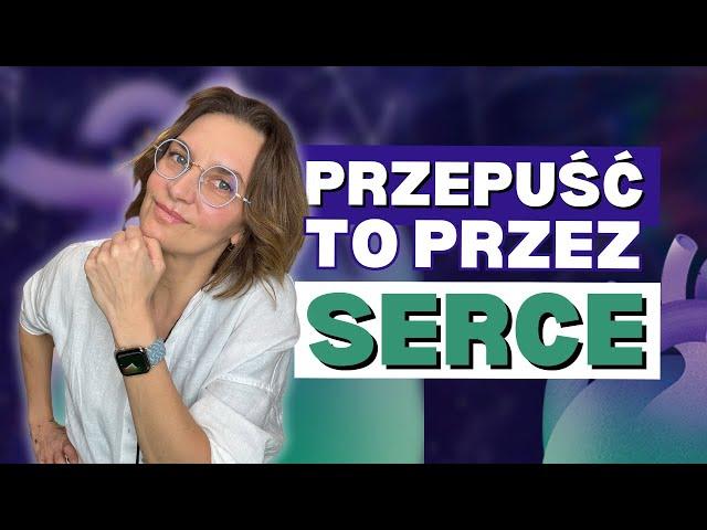 Przepuść to przez serce - MEDYTACJA