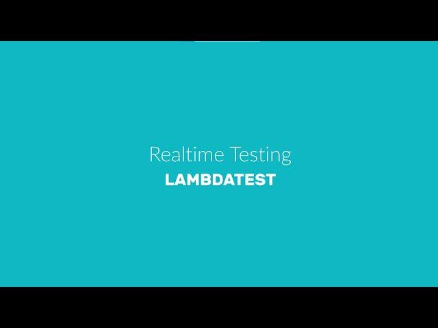 What is Real-Time Testing? | Getting Started With LambdaTest | Real-Time Testing |  Part I