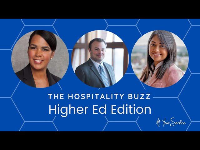 The Hospitality Buzz: Higher Ed Edition