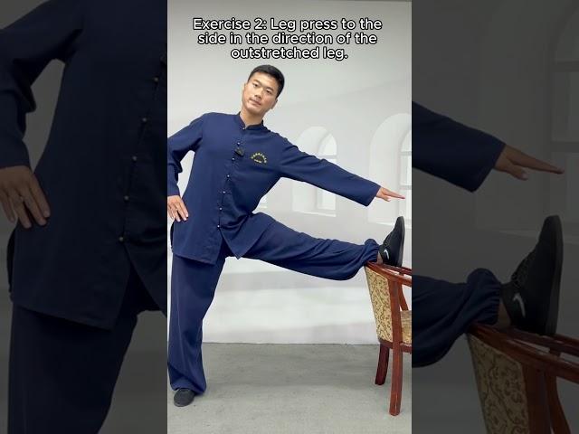 每天必练压腿动作 Your must practice leg press exercises for Tai Chi basics.