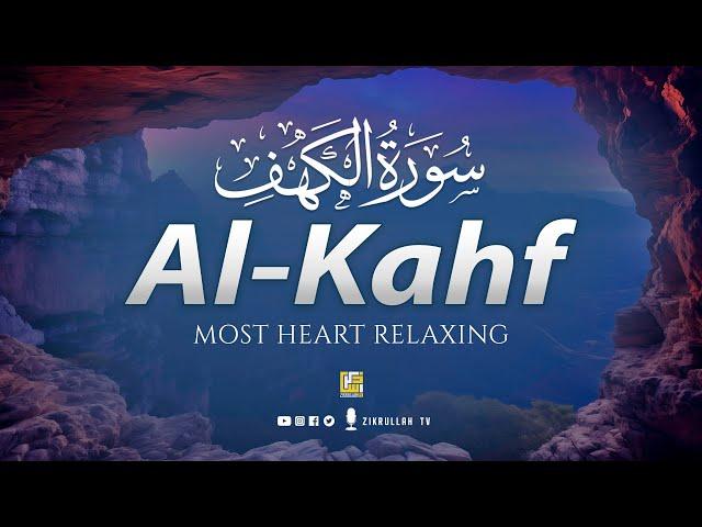 SURAH AL KAHF سورة الكهف | THIS QURAN RECITATION WILL LEAVE YOU IN TEARS إن شاء الله | Zikrullah TV