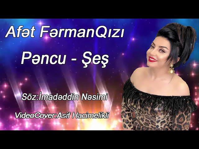 Afet Fermanqizi - Pencu-Şeş (Yeni Mahni)